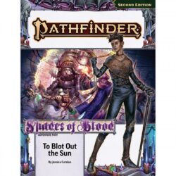 PF2: Adventure Path: To Blot Out the Sun (Shades of Blood 3 of 3)