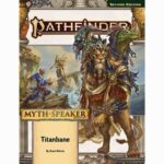 Pathfinder 2e Revised: Adventure Path: Titanbane (Myth-Speaker 3 of 3)