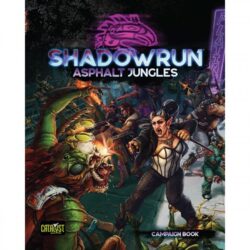 6e Shadowrun: Asphalt Jungles