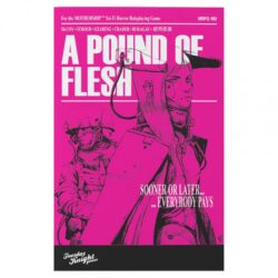 Mothership: A Pound of Flesh
