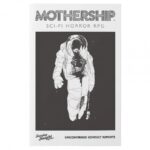 Mothership: Unconfirmed Contact Reports