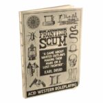 Frontier Scum RPG: More Rulebook Ed