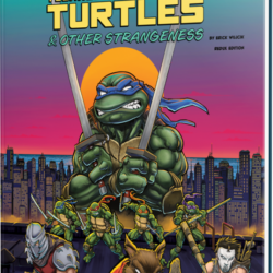 Teenage Mutant Ninja Turtles & Other Strangeness Redux RPG